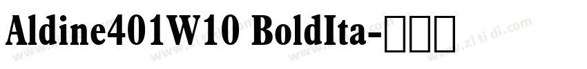 Aldine401W10 BoldIta字体转换